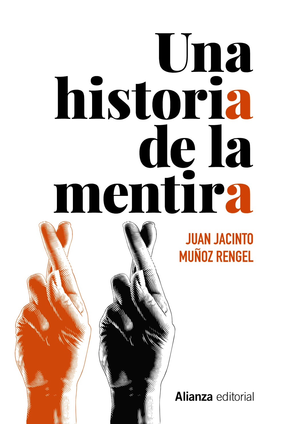 Portada. Una historia de la mentira, de Juan Jacinto Muu00f1oz Rengel. Alianza editorial. 2020.