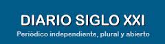 Diario Siglo XXI. Periódico digital independiente, plural y abierto. Noticias y opinión