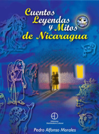 Cuentos, leyendas y mitos de Nicaragua