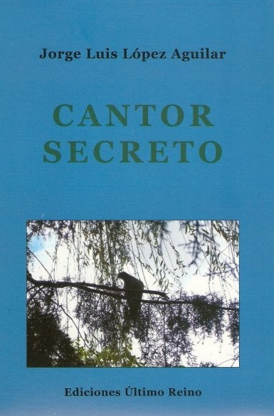 Libro Lu00f3pez Aguilar 4   Cantor secreto