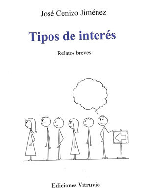 Portada. Tipos de interu00e9s. Relatos breves, de Josu00e9 Cenizo jimu00e9nez.Ediciones Vitruvio. (1)