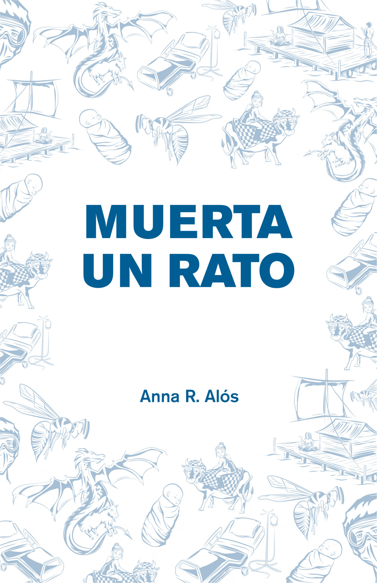 Portada Muerta un rato   Anna R. Alós   Alta 300ppp