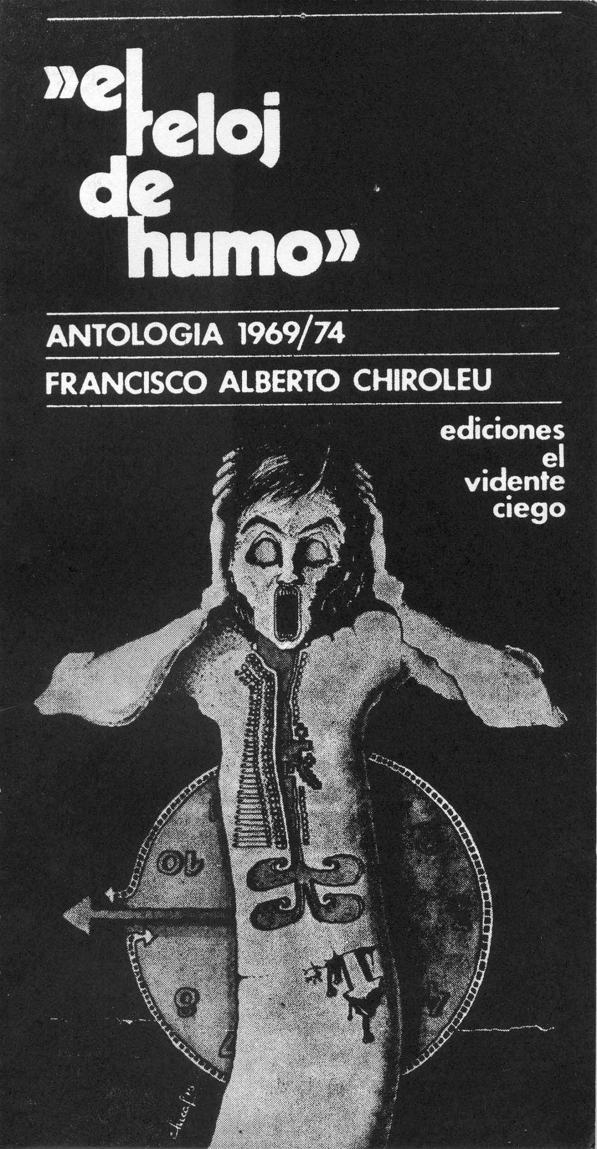 Libro Chiroleu 1   El reloj de humo. Antología 1969 74