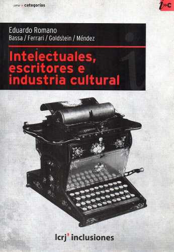 Libro Romano 4   Intelecturales, escritores e industria cultural