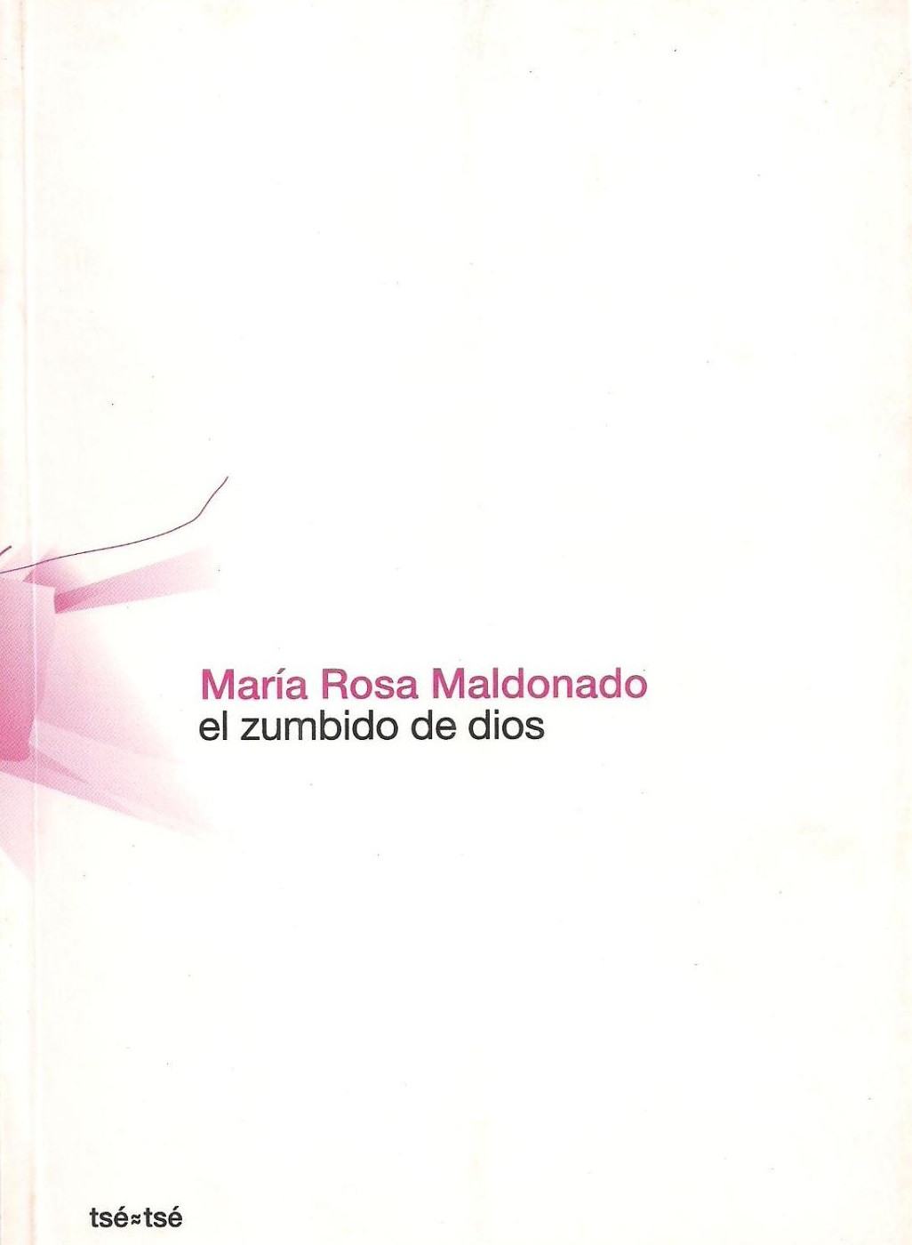Libro María Rosa Maldonado 1   El zumbido de Dios