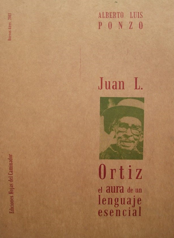 Libro Ponzo 4   Juan L. Ortiz. El aura de un lenguaje esencial