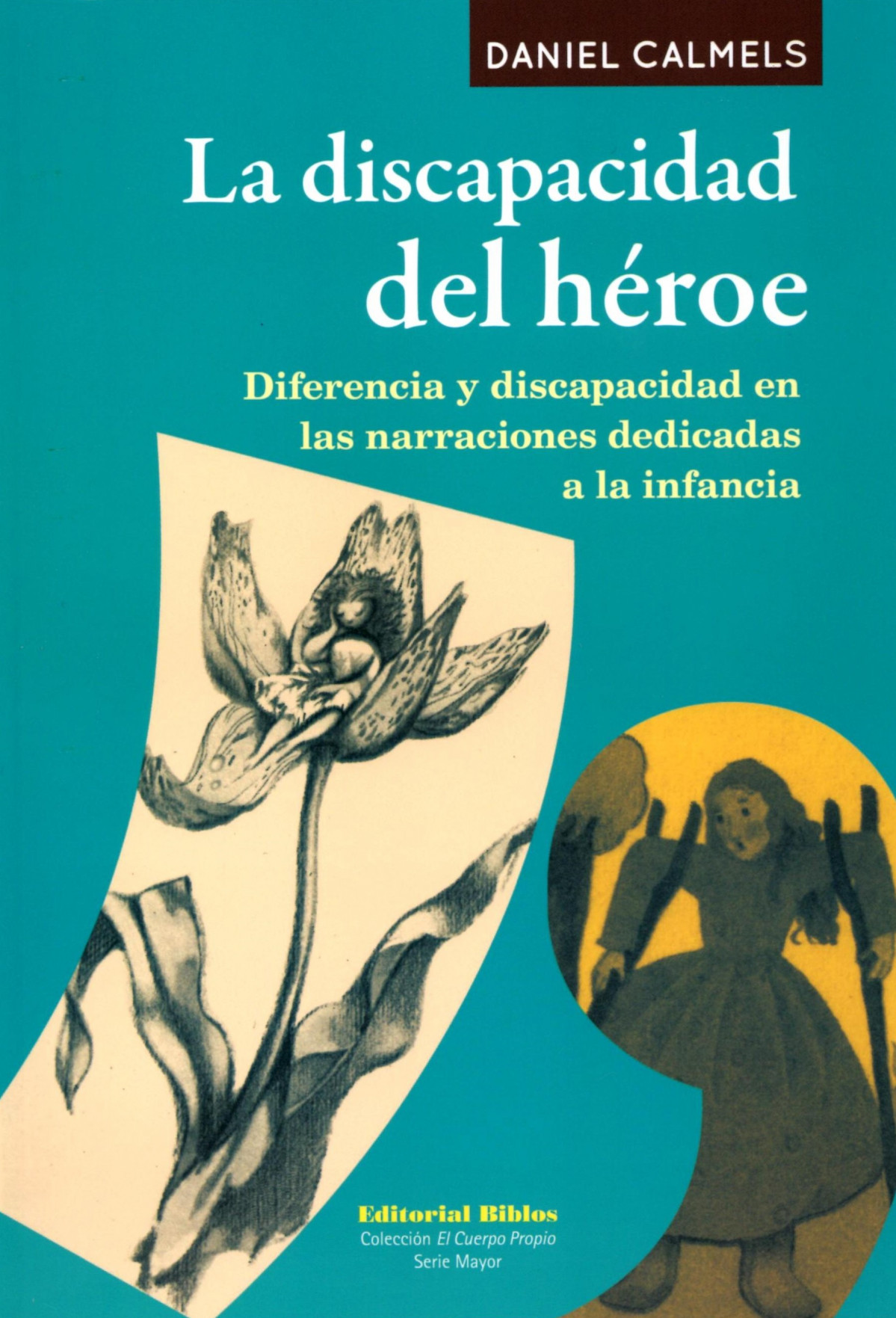 Libro Calmels 6   La discapacidad del héroe