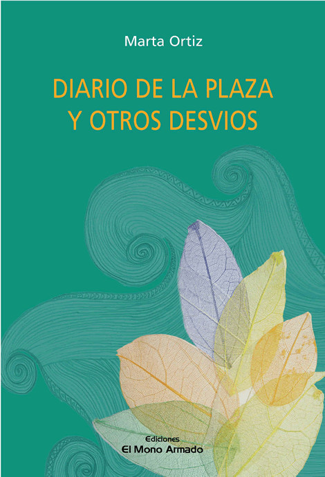 Libro Ortiz 3   Diario de la plaza y otros desvíos