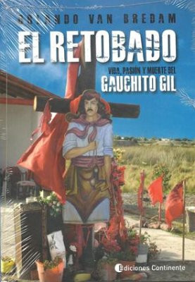 Libro Van Bredam 3 El retobado. Vida, pasión y muerte del Gauchito Gil
