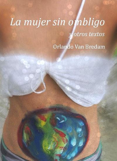 Libro Van Bredam 4   La mujer sin ombligo y otros textos