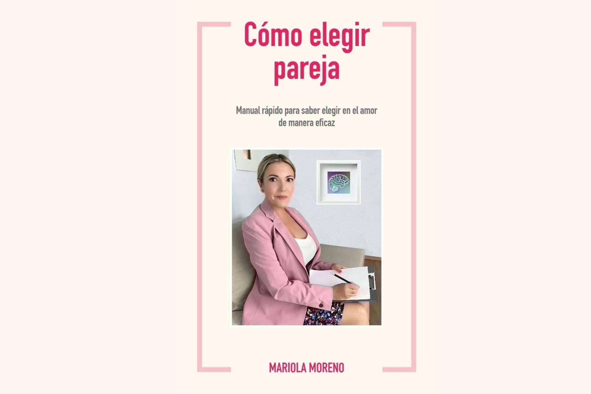 El manual de Mariola Moreno sobre psicología y amor