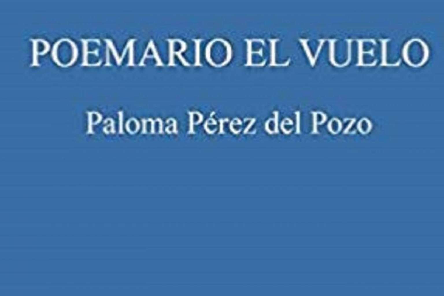 Poemario El Vuelo, una producción de poemas de la doctora Paloma Pérez