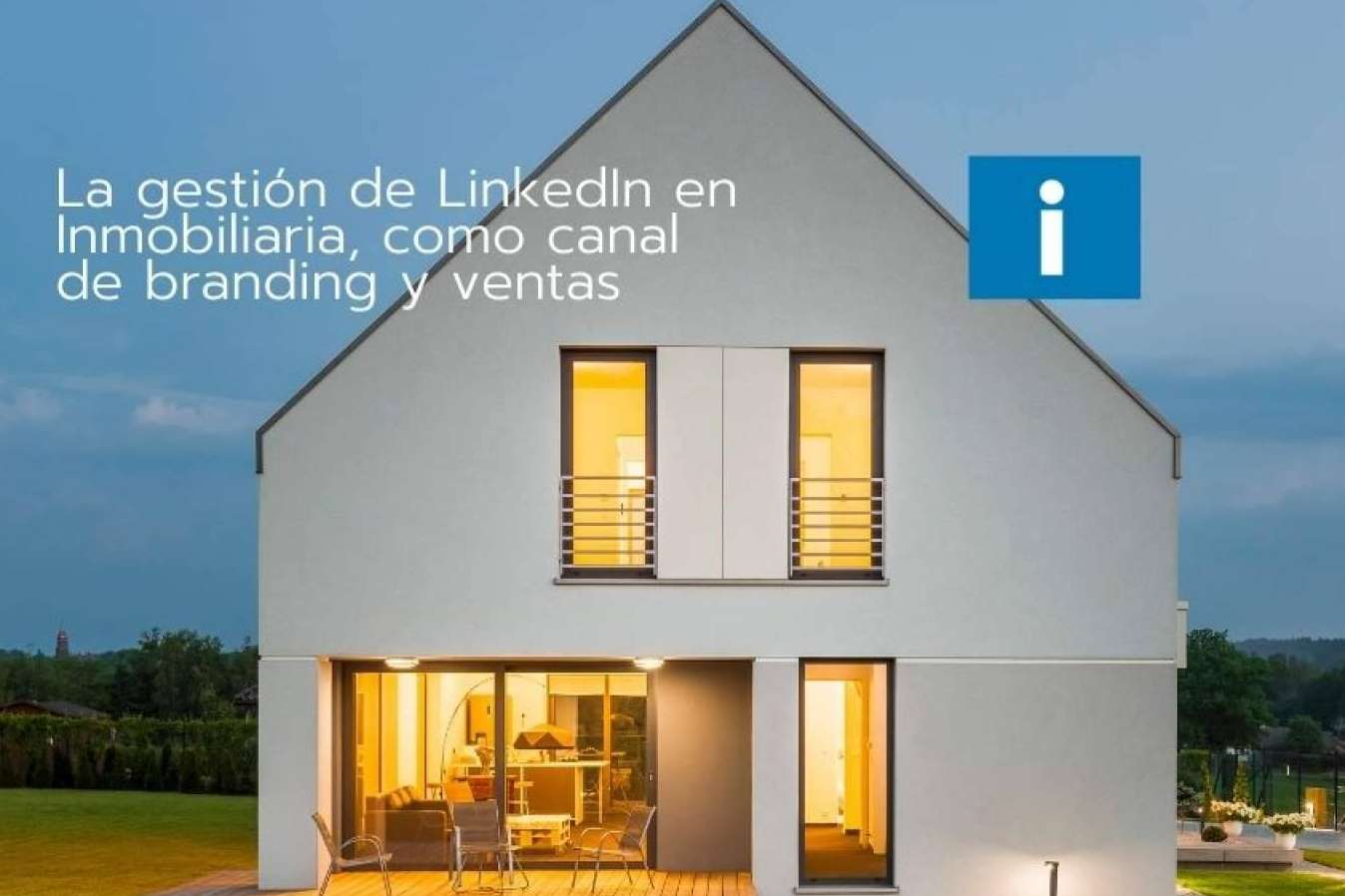 La gestión de LinkedIn en Inmobiliaria, como canal de branding y ventas