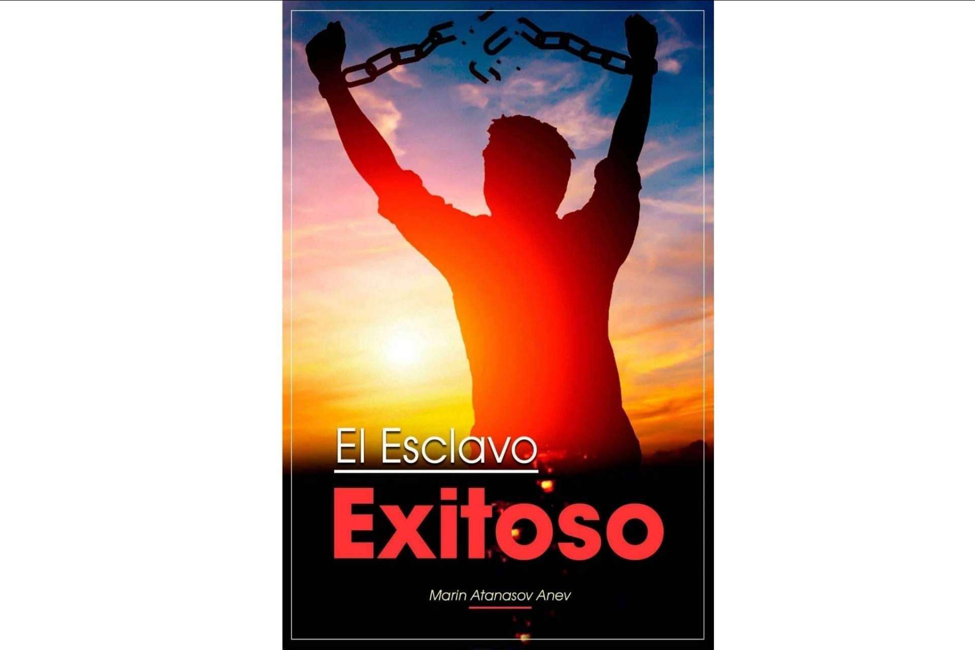 El esclavo exitoso: mejorar la vida con el libro de crecimiento personal